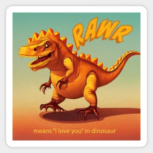 RAWR means I love you Sticker